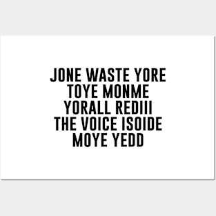 JONE WASTE YORE TOYE MONME YORALL REDIII THE VOICE Posters and Art